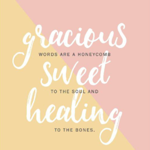 Proverbs 16:24 All Good Things All Things Faithful
