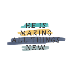 Revelation 21:5 All Good Things All Things Faithful