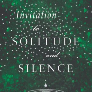 Product-Invitation to Solitude and Silence: Experiencing God's Transforming Presence by Ruth Haley Barton-AllThingsFaithful