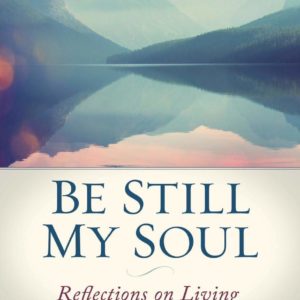 Product-Amazon-Be Still My Soul: Reflections on Living the Christian Life by Elisabeth Elliot-AllThingsFaithful