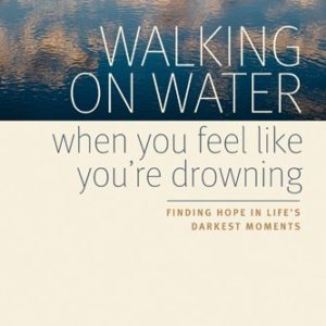 Product-Amazon-Walking on Water When You Feel Like You're Drowning: Finding Hope in Life's Darkest Moments by Tommy Nelson and Steve Leavitt-AllThingsFaithful
