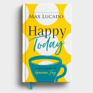 Product-Book-Happy Today: A Guided Journal to Genuine Joy - Max Lucado-AllThingsFaithful