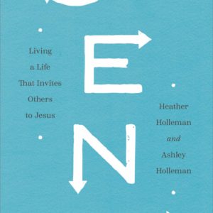 Product-Book-Sent: Living a Life That Invites Others to Jesus by Heather Holleman and Ashley Holleman-Amazon-AllThingsFaithful