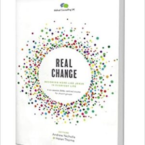 Product-Book-Real Change: Becoming More Like Jesus in Everyday Life by Andrew Nicholls, Helen Thorne, David Powlison-Amazon-AllThingsFaithful