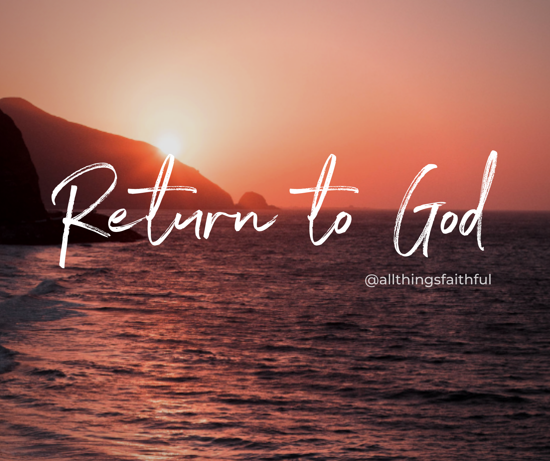 blogs-returntogod-allthingsfaithful