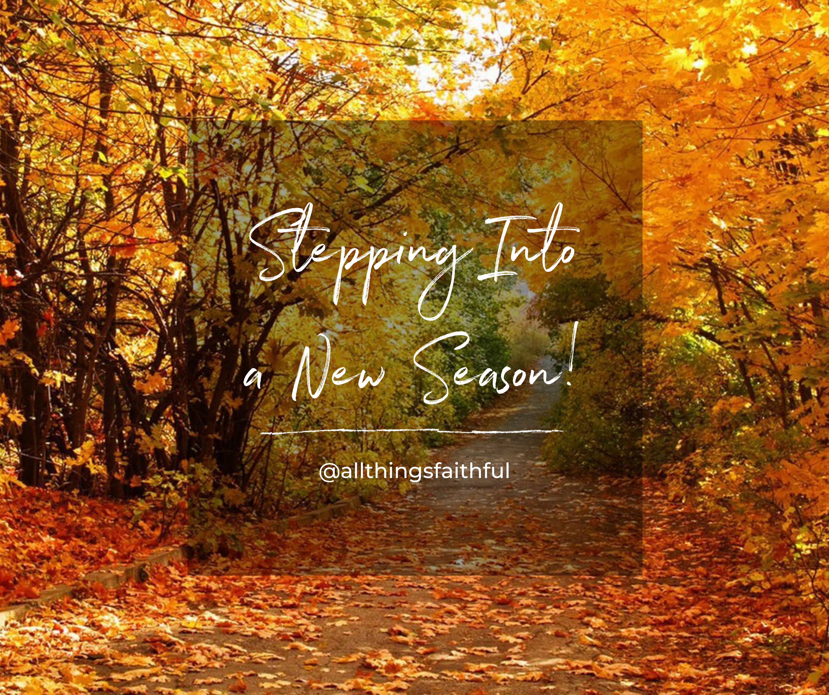 blogs-steppingintoanewseason-allthingsfaithful