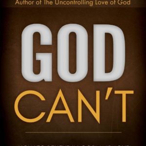 Product-Book-God Can't: How to Believe in God and Love after Tragedy, Abuse, and Other Evils by Thomas Jay Oord-Amazon-AllThingsFaithful
