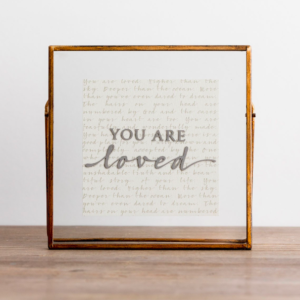 Product-You Are Loved - Glass & Metal Plaque-DaySpring-AllThingsFaithful