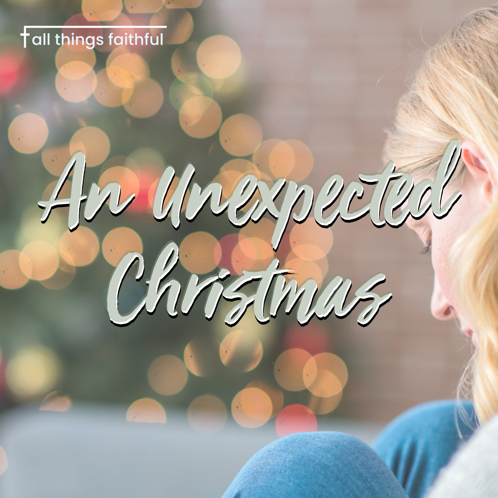 devotionals-anunexpectedchristmas-allthingsfaithful