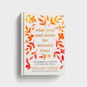 books-whatyoursoulneedsforstressfultimes-allthingsfaithful