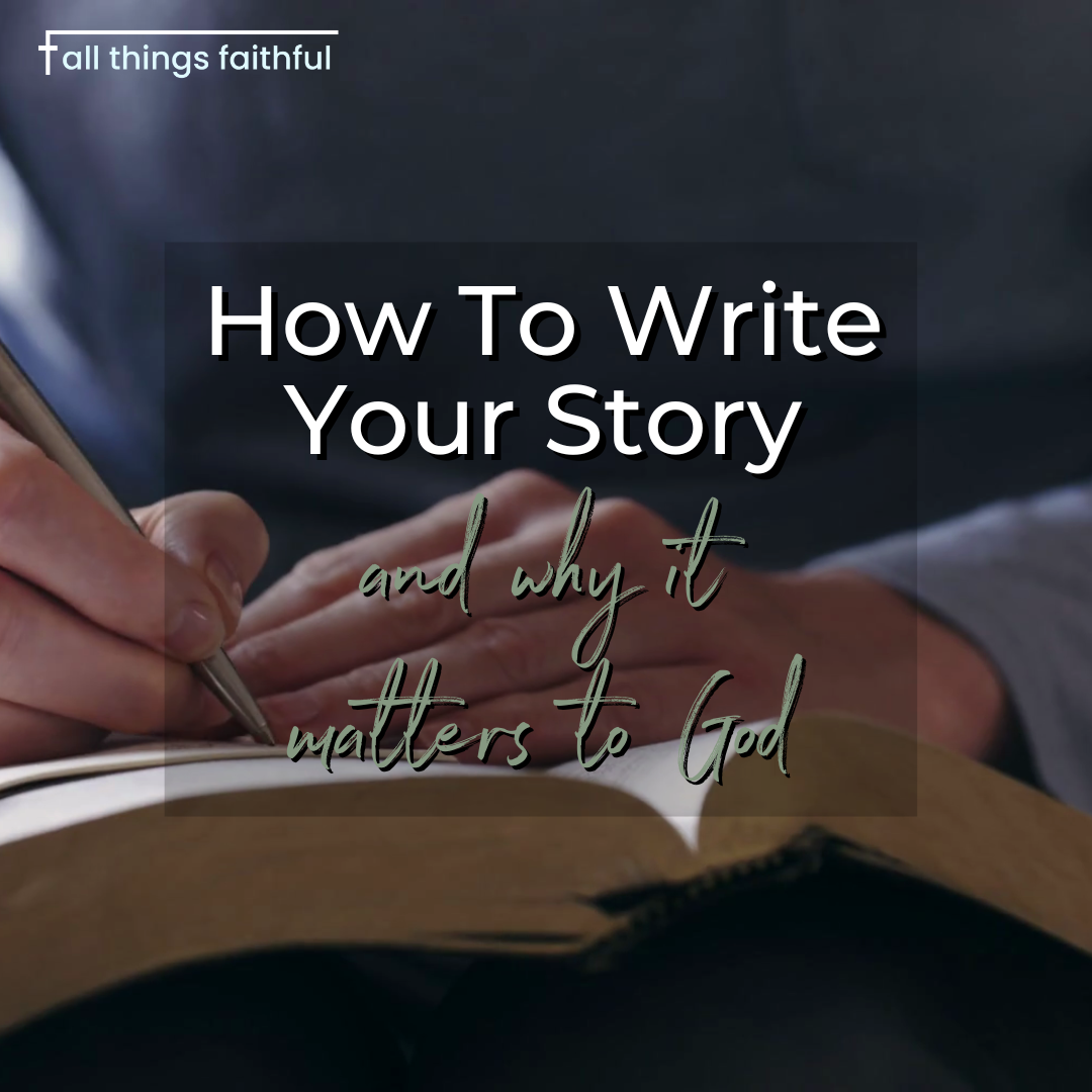 devotionals-howtowriteyourstory-allthingsfaithful