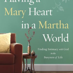 books-havingamaryheartinamarthaworld-allthingsfaithful