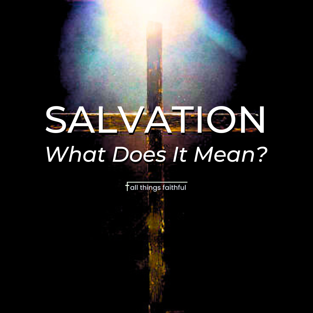 devotionals-salvation-allthingsfaithful