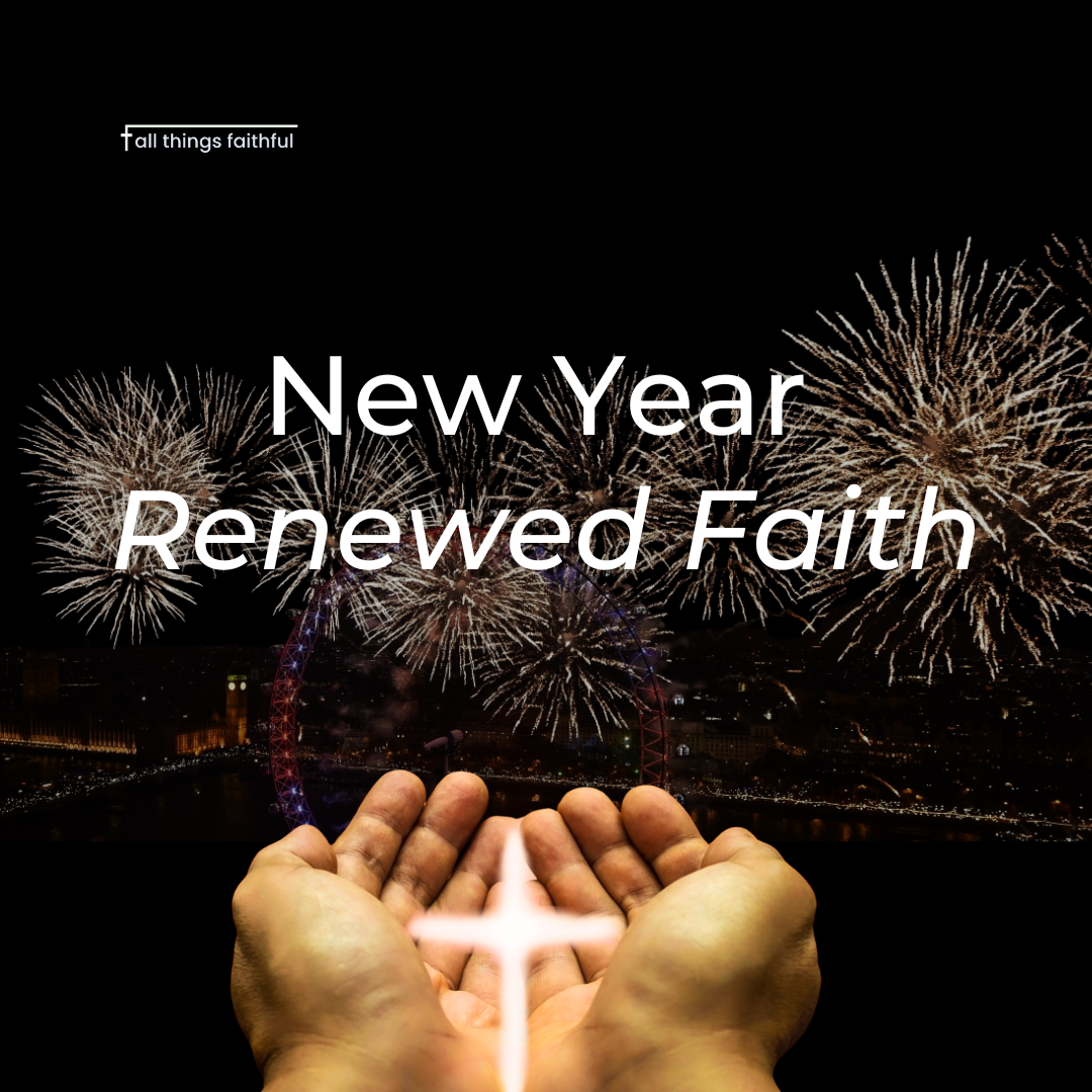 devotionals-newyearrenewedfaith-allthingsfaithful