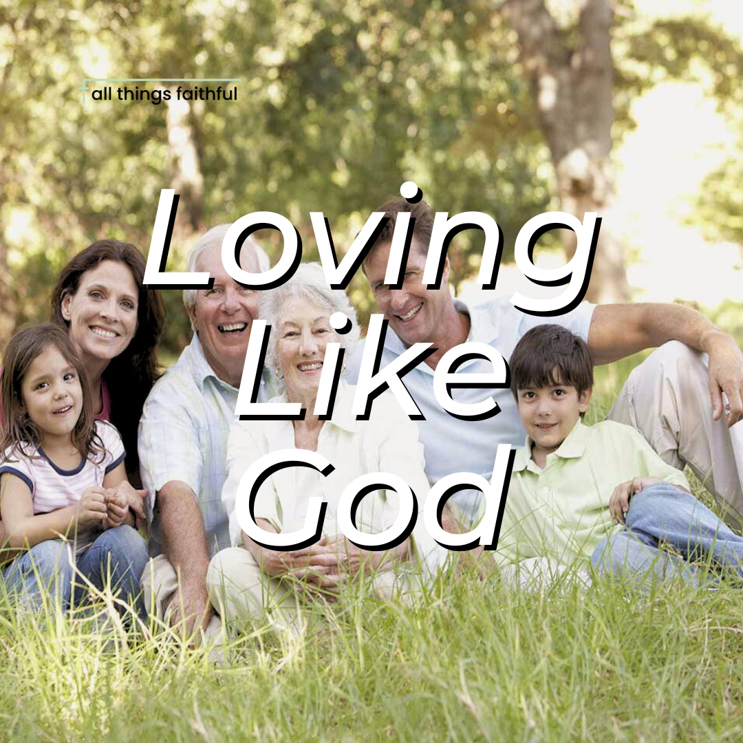 devotionals-lovonglikegod-allthingsfaithful