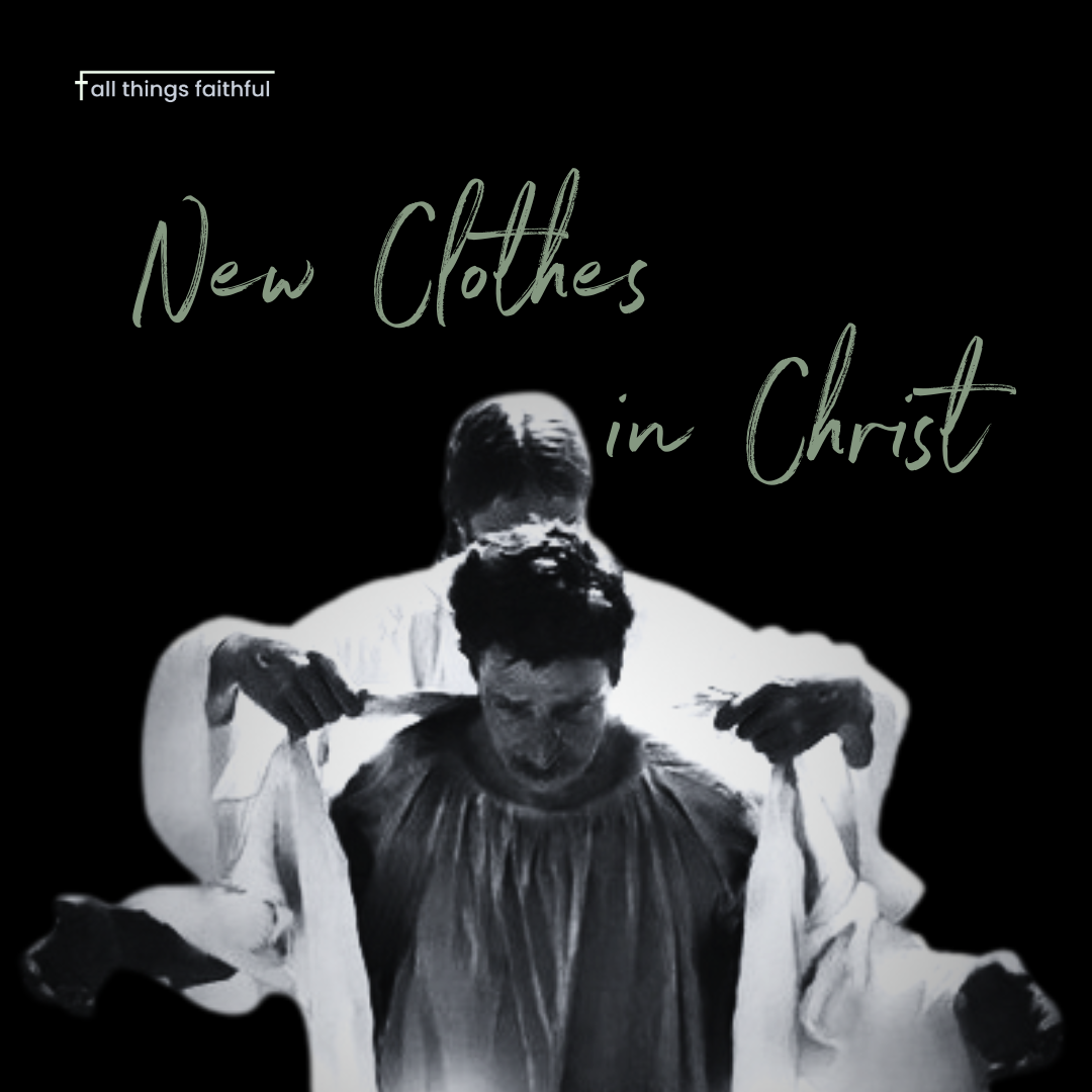 devotionals-newclothes-allthingsfaithful