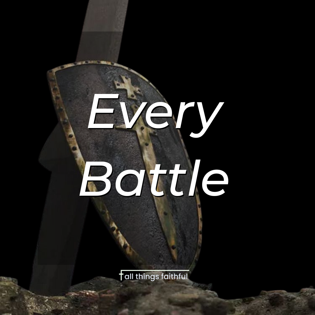 devotionals-everybattle-allthingsfaithful