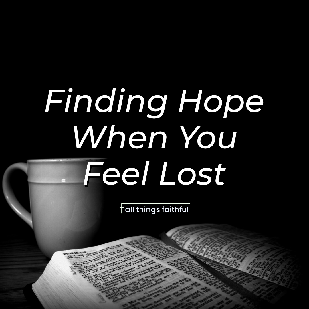 devotionals-findinghopewhenyourelost-allthingsfaithful