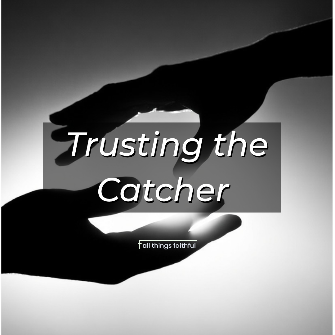 devotionals-trusingthectcher-allthingsfaithful